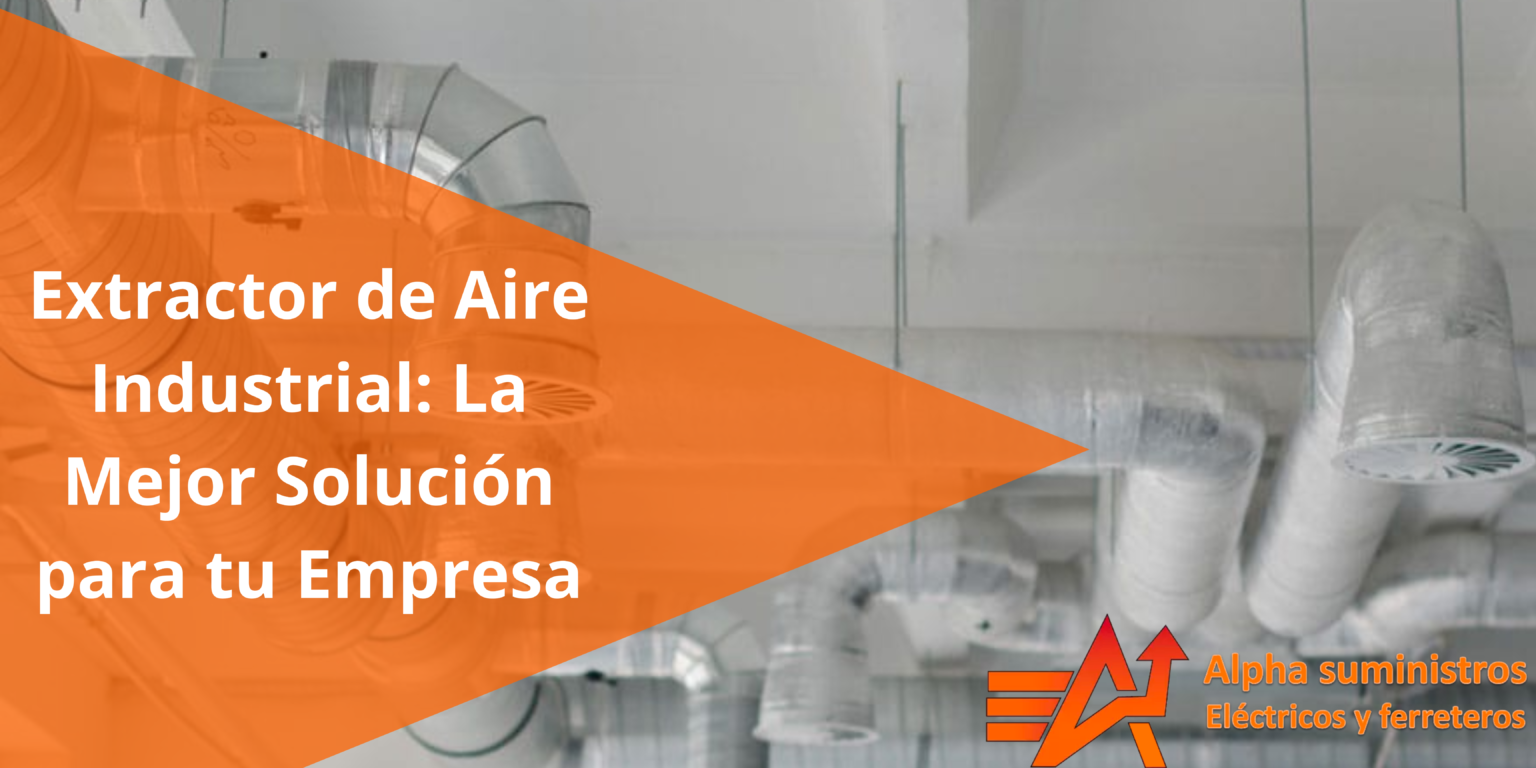 Extractor de Aire Industrial